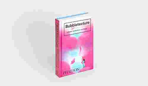 Bubbletecture : Inflatable Architecture and Design